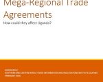 Paper: Mega-Regional Trade Agreements: How could they affect Uganda?