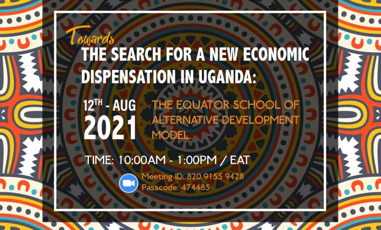 CONFERENCE: "The search for a New Economic Dispensation in Uganda" - Thursday | 12.08.2021